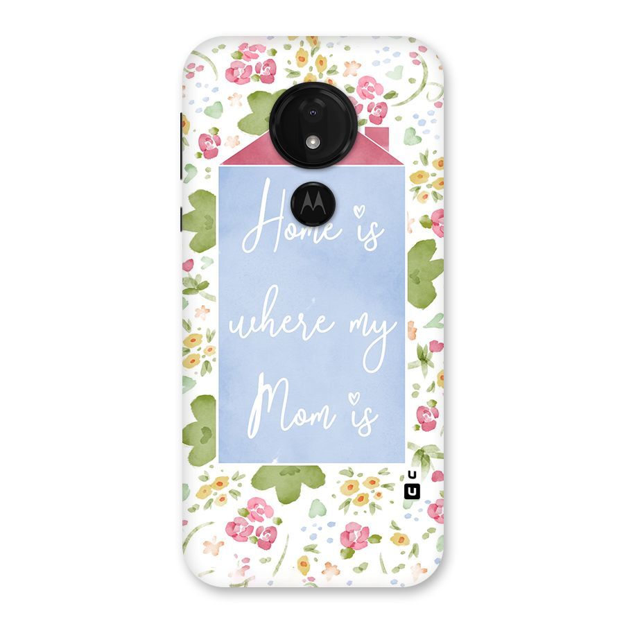 Home is Where Mom is Back Case for Moto G7 Power