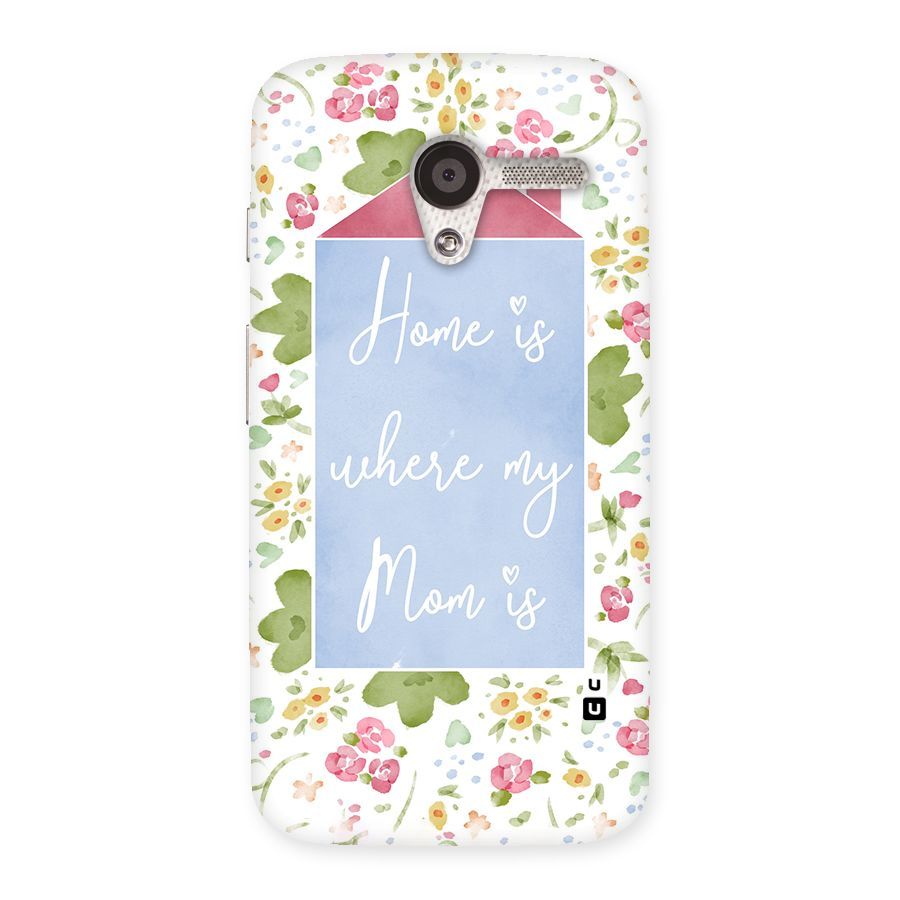 Home is Where Mom is Back Case for Moto X