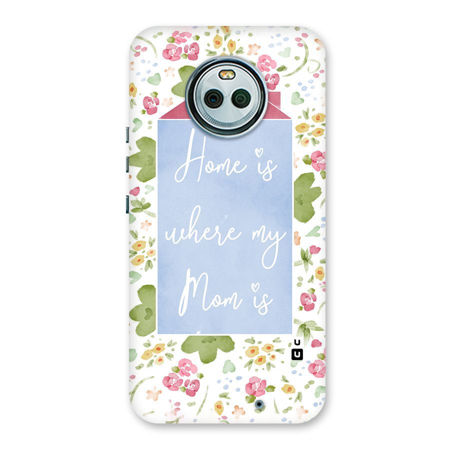 Home is Where Mom is Back Case for Moto X4