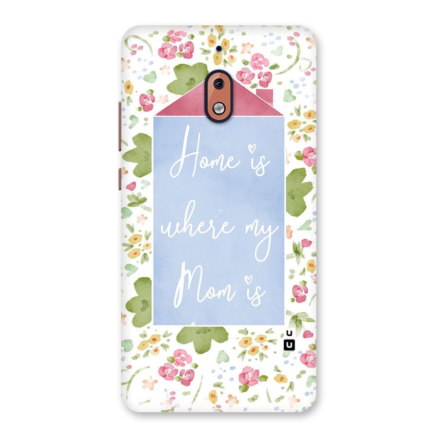 Home is Where Mom is Back Case for Nokia 2.1