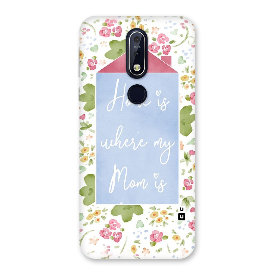 Home is Where Mom is Back Case for Nokia 7.1