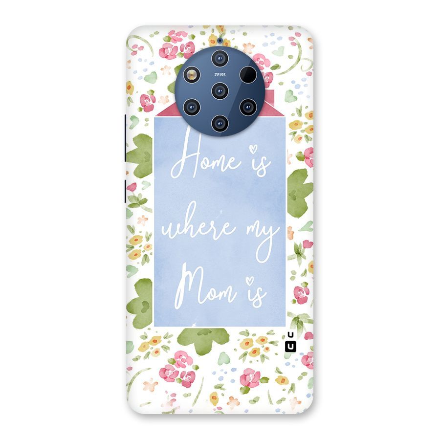 Home is Where Mom is Back Case for Nokia 9 PureView
