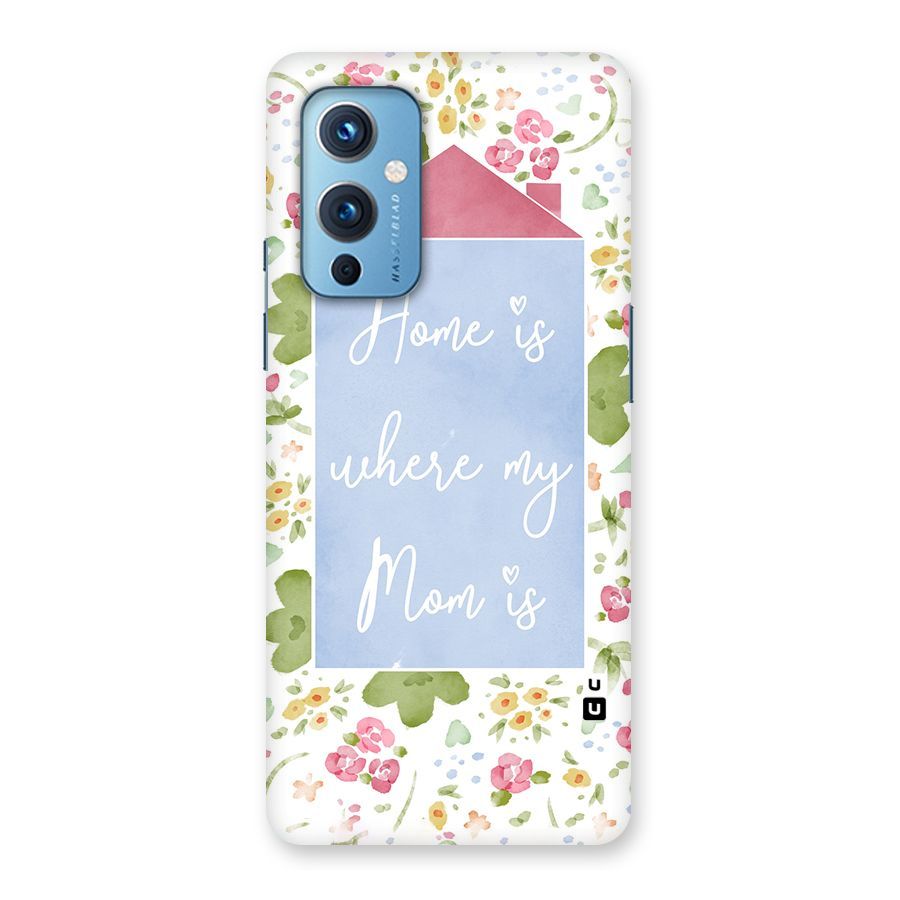 Home is Where Mom is Back Case for OnePlus 9