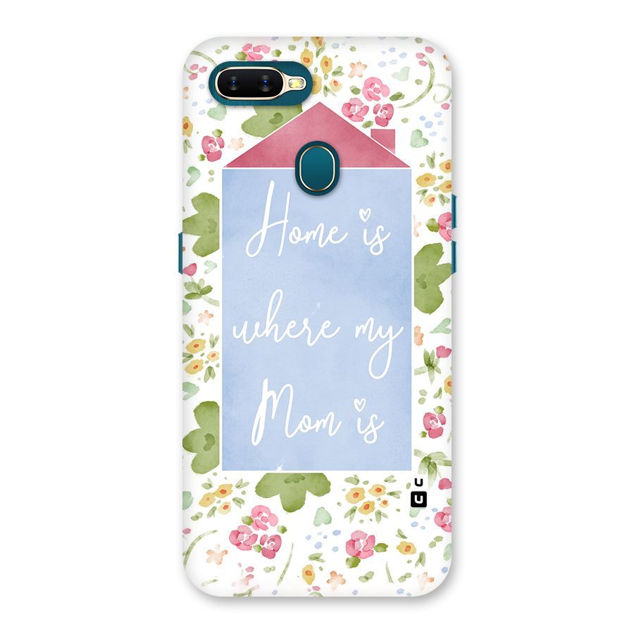 Home is Where Mom is Back Case for Oppo A11k