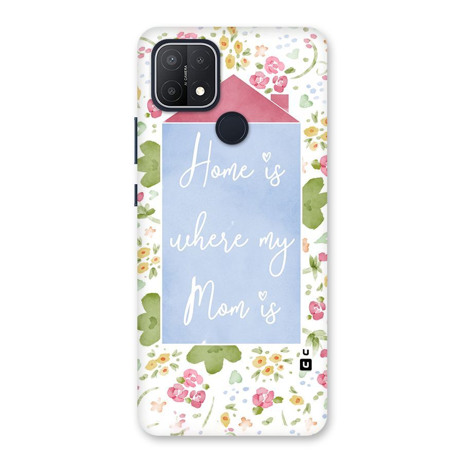 Home is Where Mom is Back Case for Oppo A15