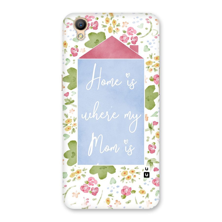 Home is Where Mom is Back Case for Oppo A37