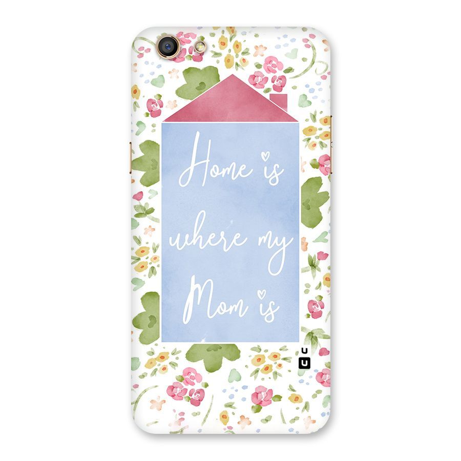 Home is Where Mom is Back Case for Oppo F3