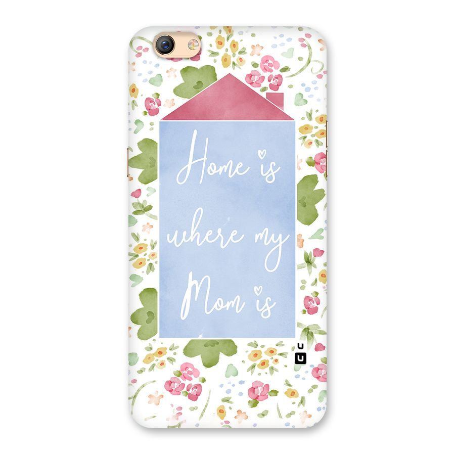 Home is Where Mom is Back Case for Oppo F3 Plus