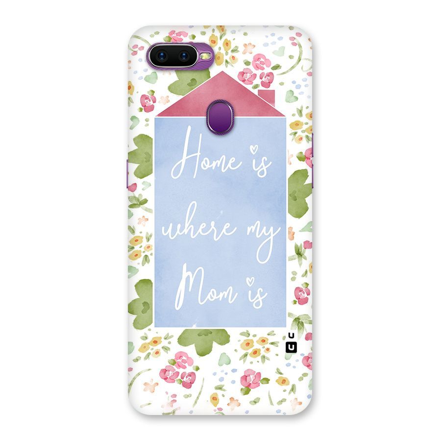 Home is Where Mom is Back Case for Oppo F9