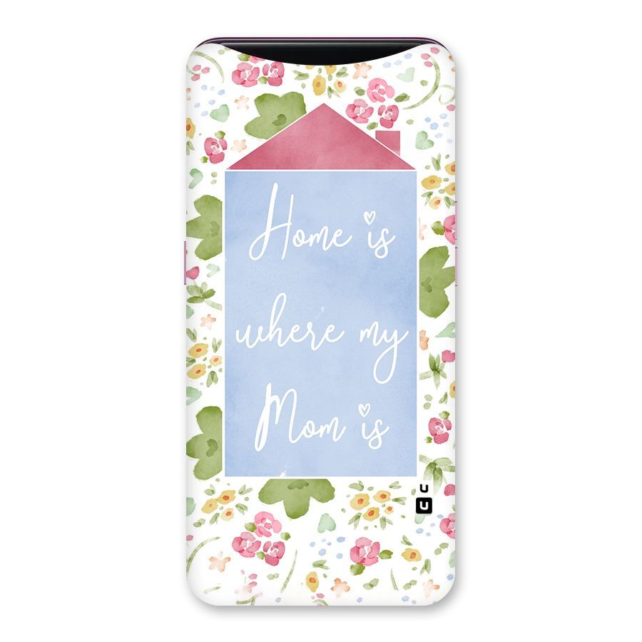 Home is Where Mom is Back Case for Oppo Find X
