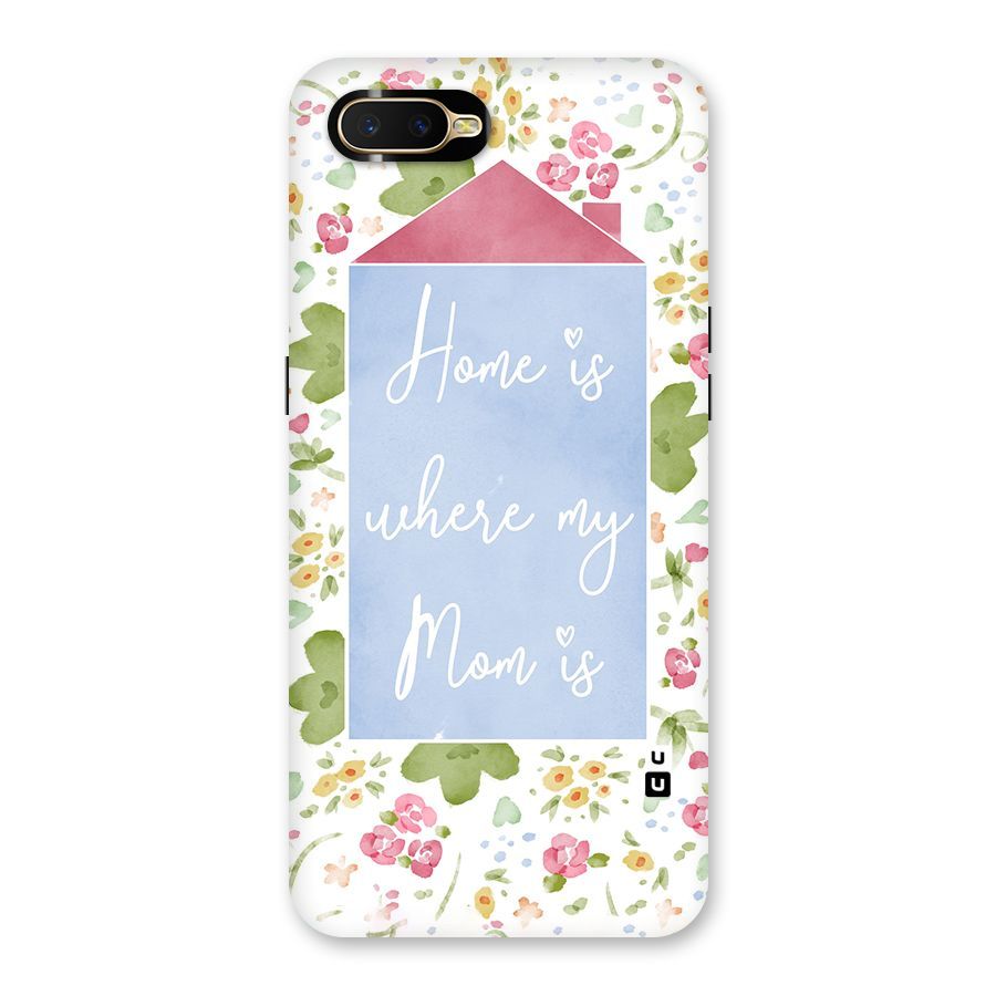 Home is Where Mom is Back Case for Oppo K1