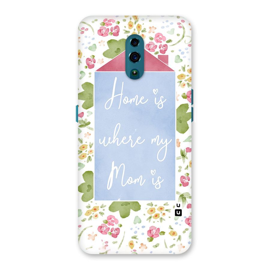 Home is Where Mom is Back Case for Oppo Reno