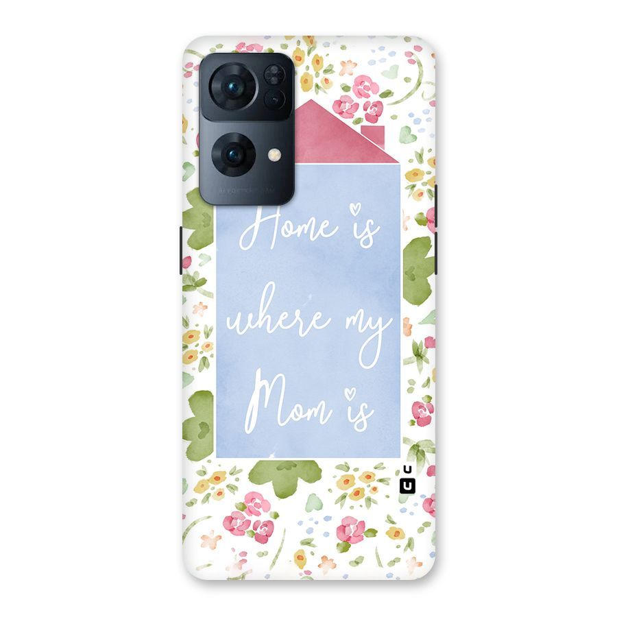 Home is Where Mom is Back Case for Oppo Reno7 Pro 5G
