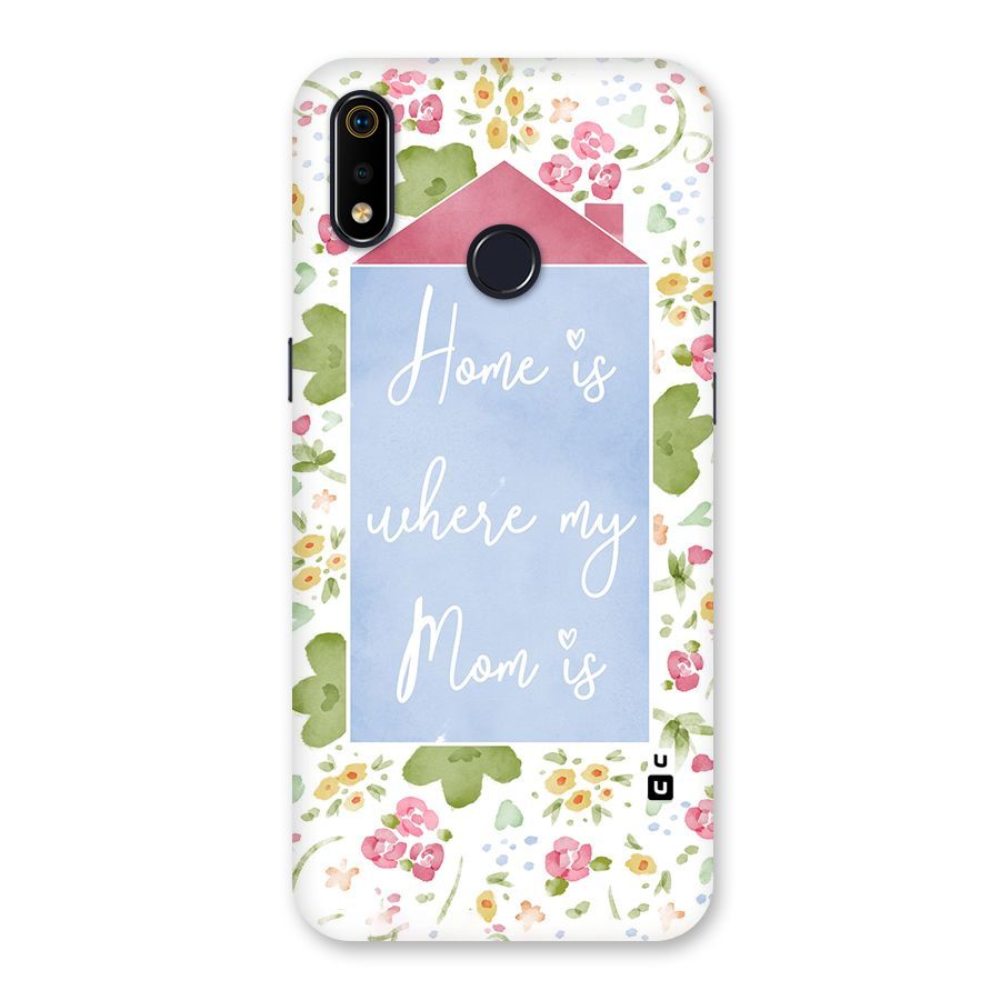 Home is Where Mom is Back Case for Realme 3i
