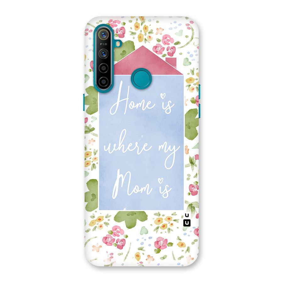 Home is Where Mom is Back Case for Realme 5i