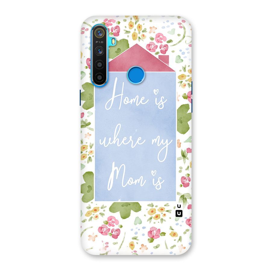 Home is Where Mom is Back Case for Realme 5s