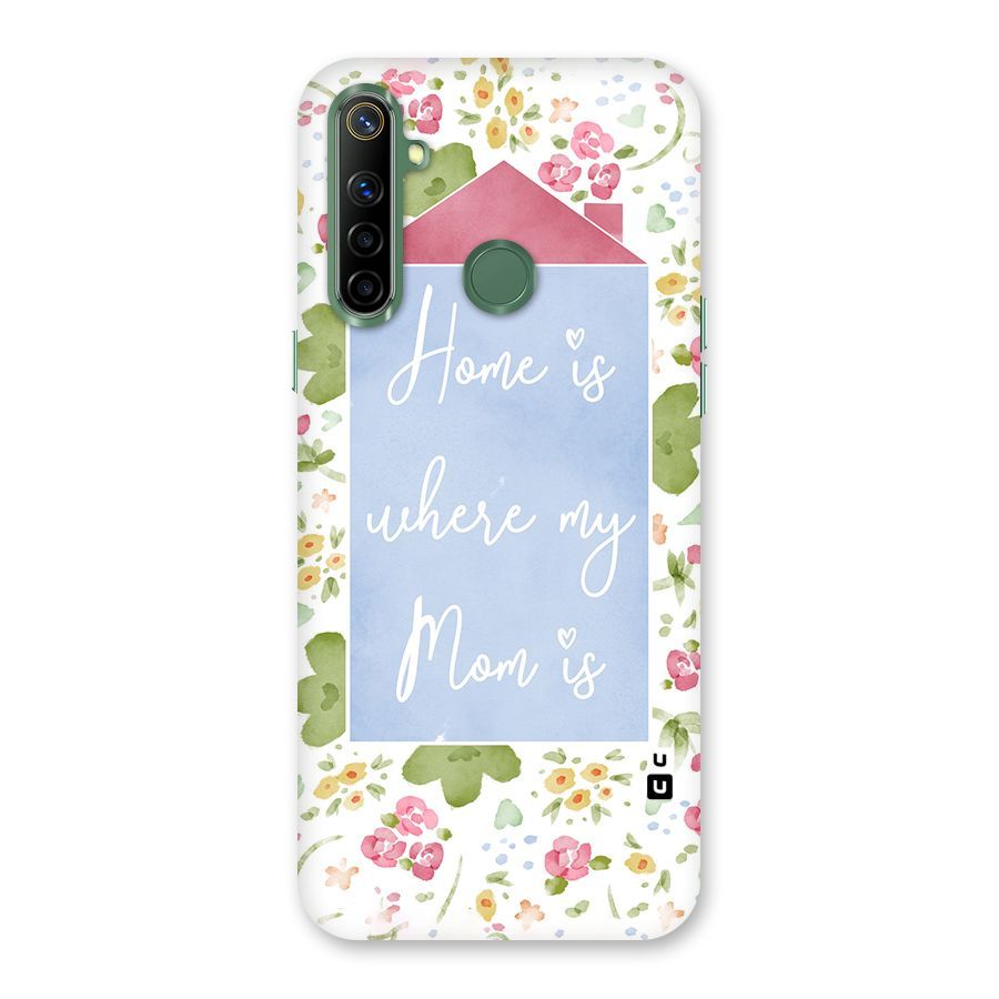 Home is Where Mom is Back Case for Realme Narzo 10