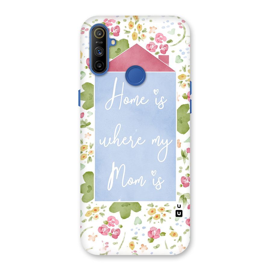 Home is Where Mom is Back Case for Realme Narzo 10A