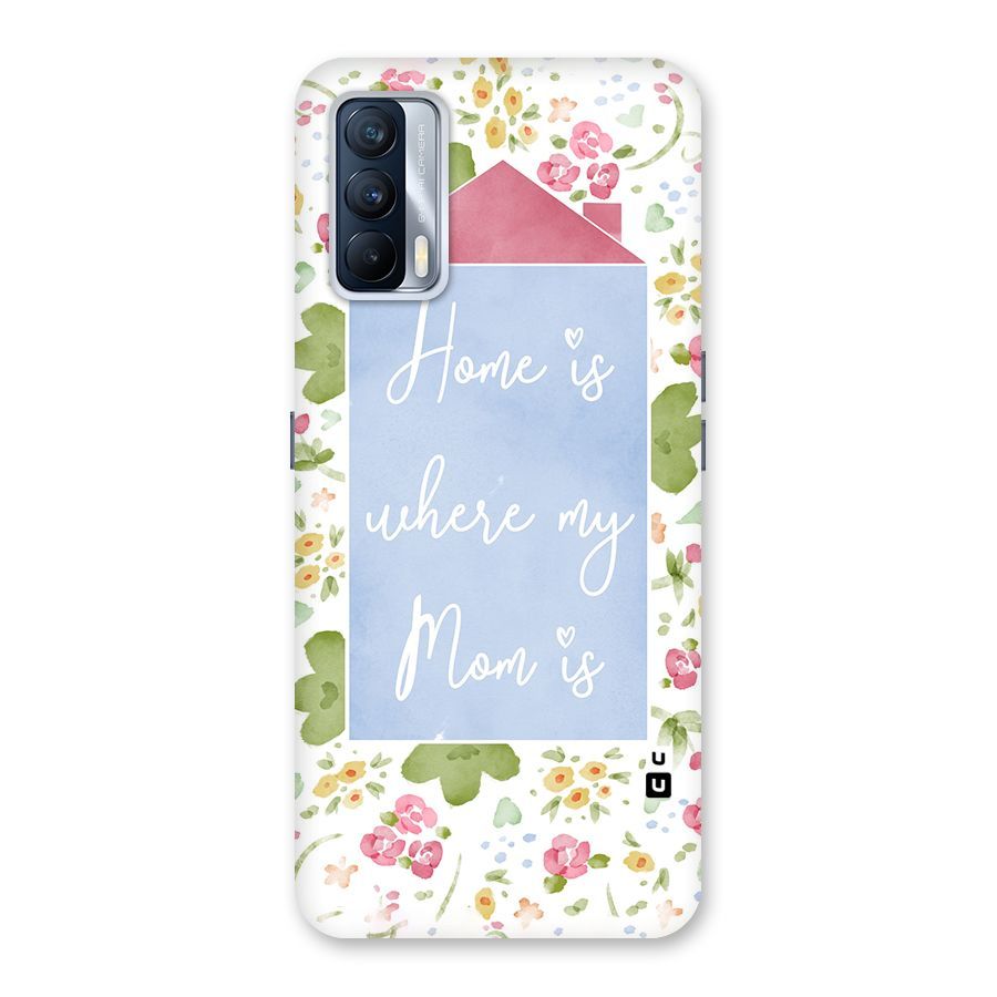 Home is Where Mom is Back Case for Realme X7