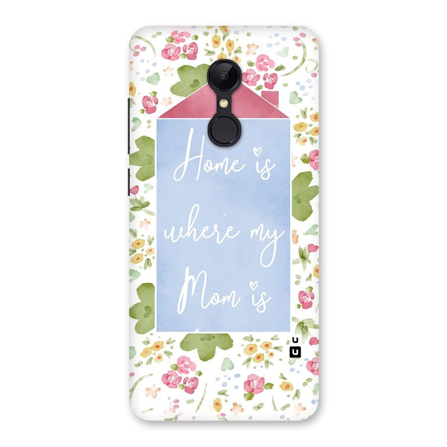 Home is Where Mom is Back Case for Redmi 5