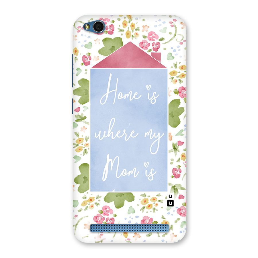 Home is Where Mom is Back Case for Redmi 5A