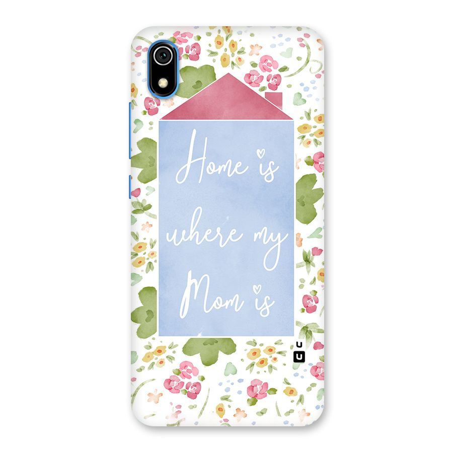 Home is Where Mom is Back Case for Redmi 7A