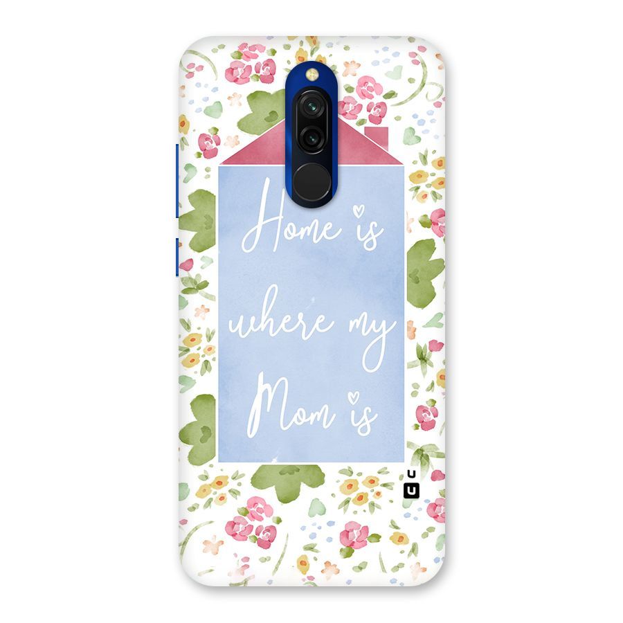 Home is Where Mom is Back Case for Redmi 8