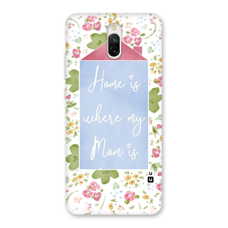 Home is Where Mom is Back Case for Redmi 8A Dual