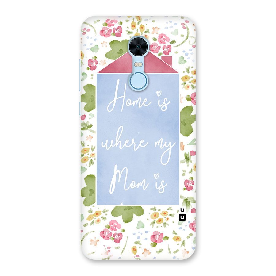 Home is Where Mom is Back Case for Redmi Note 5