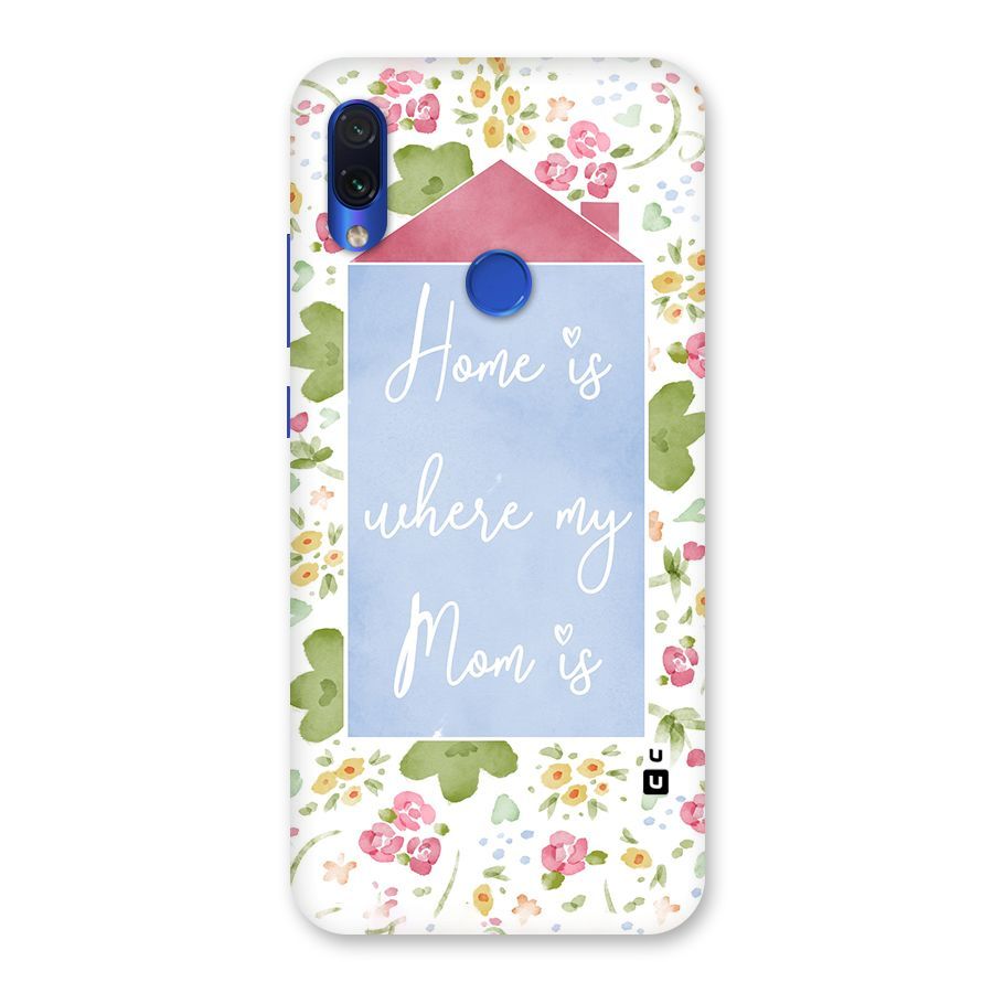 Home is Where Mom is Back Case for Redmi Note 7
