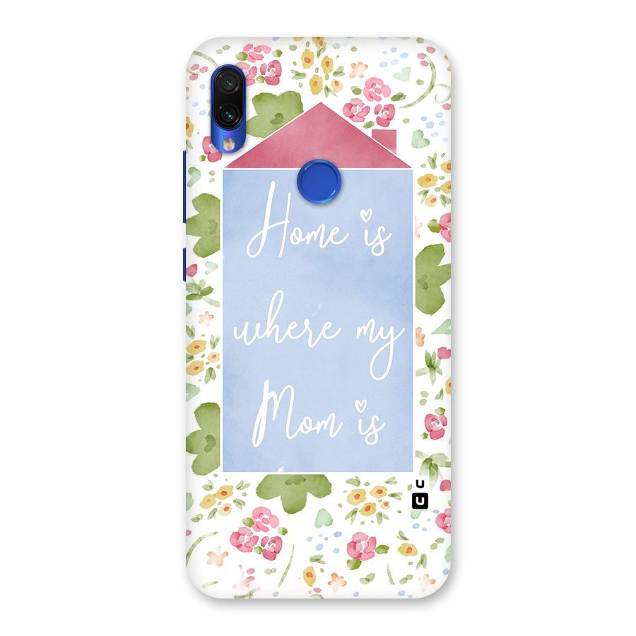 Home is Where Mom is Back Case for Redmi Note 7S
