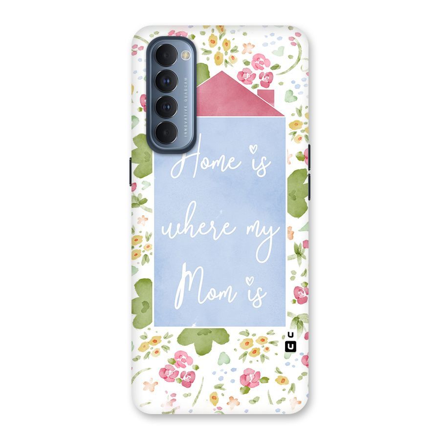 Home is Where Mom is Back Case for Reno4 Pro