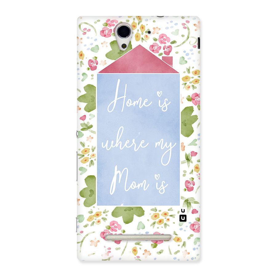 Home is Where Mom is Back Case for Sony Xperia C3