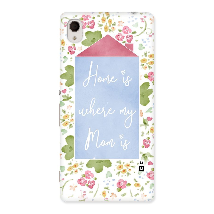 Home is Where Mom is Back Case for Sony Xperia M4