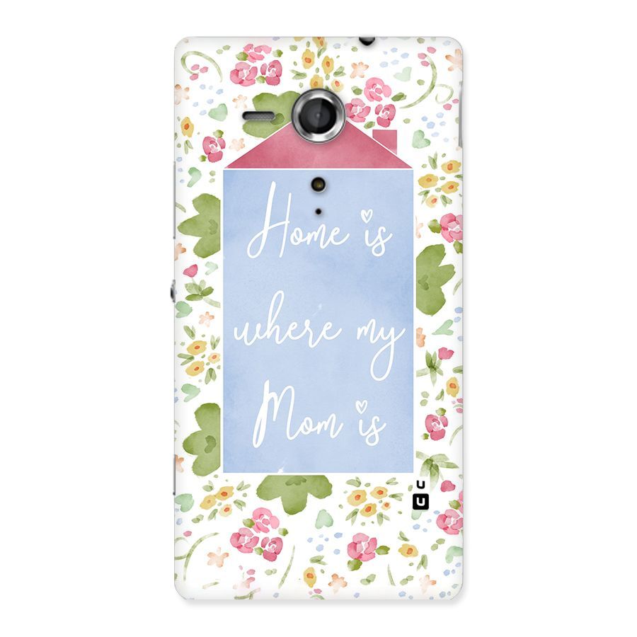 Home is Where Mom is Back Case for Sony Xperia SP