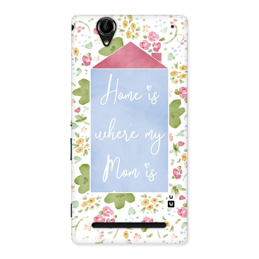 Home is Where Mom is Back Case for Sony Xperia T2