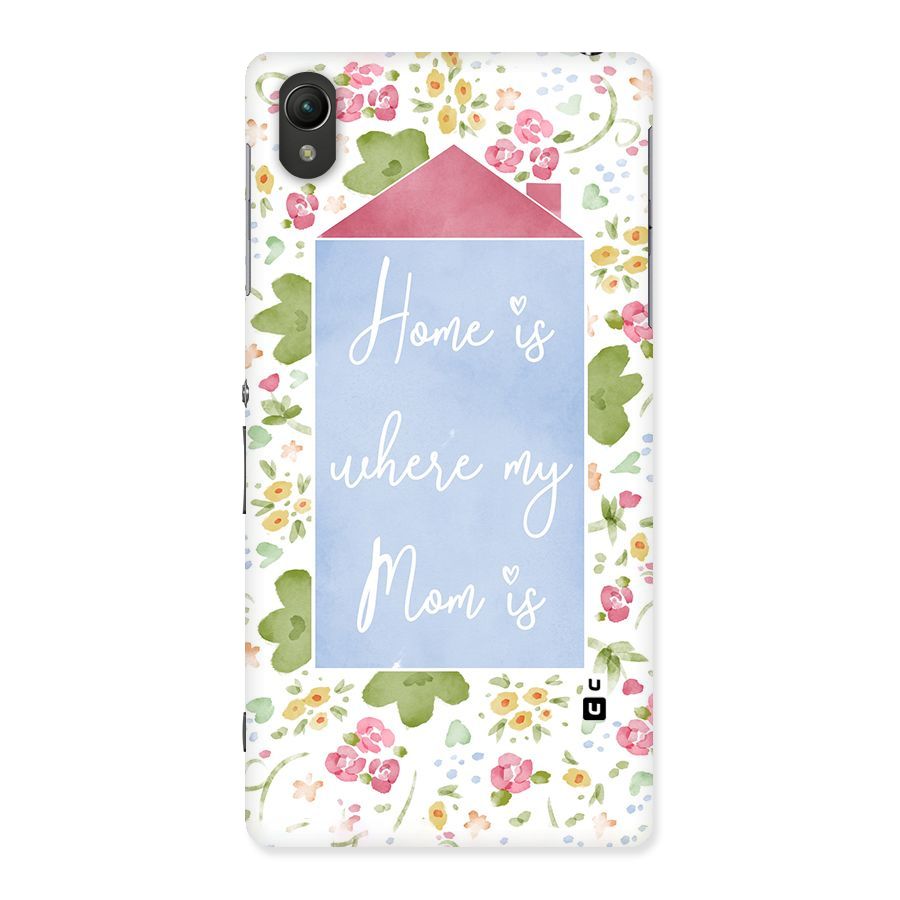 Home is Where Mom is Back Case for Sony Xperia Z2