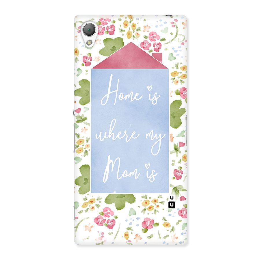 Home is Where Mom is Back Case for Sony Xperia Z3