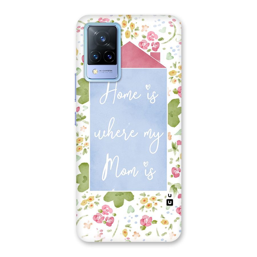 Home is Where Mom is Back Case for Vivo V21 5G