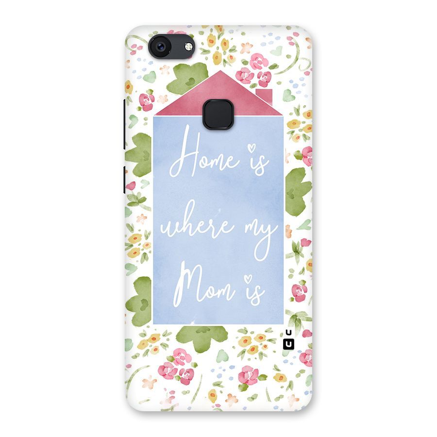 Home is Where Mom is Back Case for Vivo V7 Plus