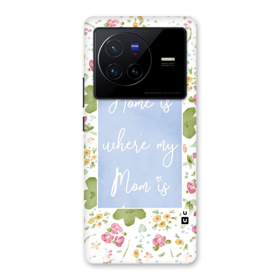 Home is Where Mom is Back Case for Vivo X80