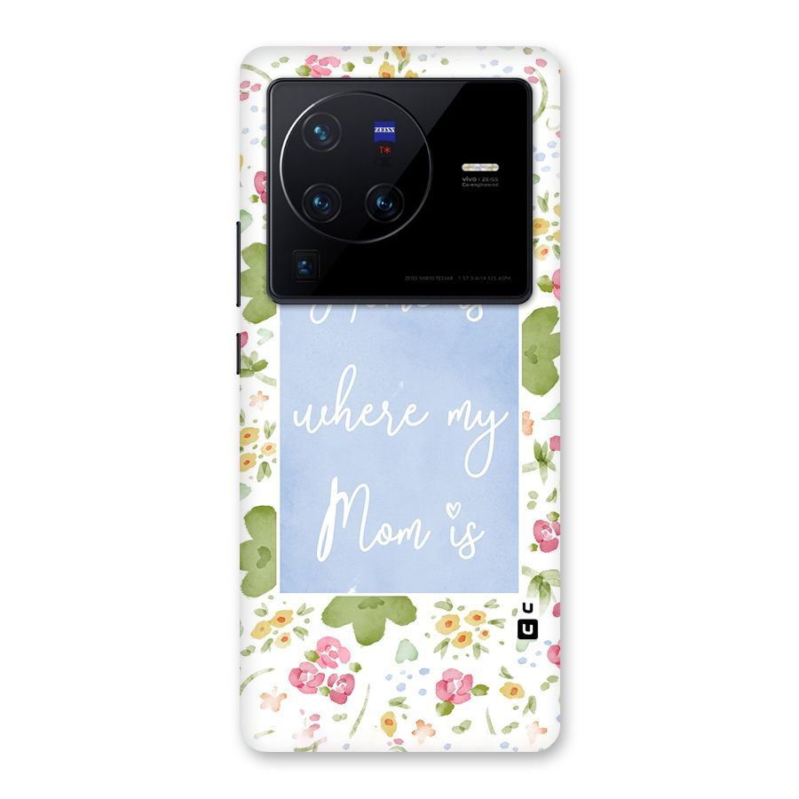 Home is Where Mom is Back Case for Vivo X80 Pro