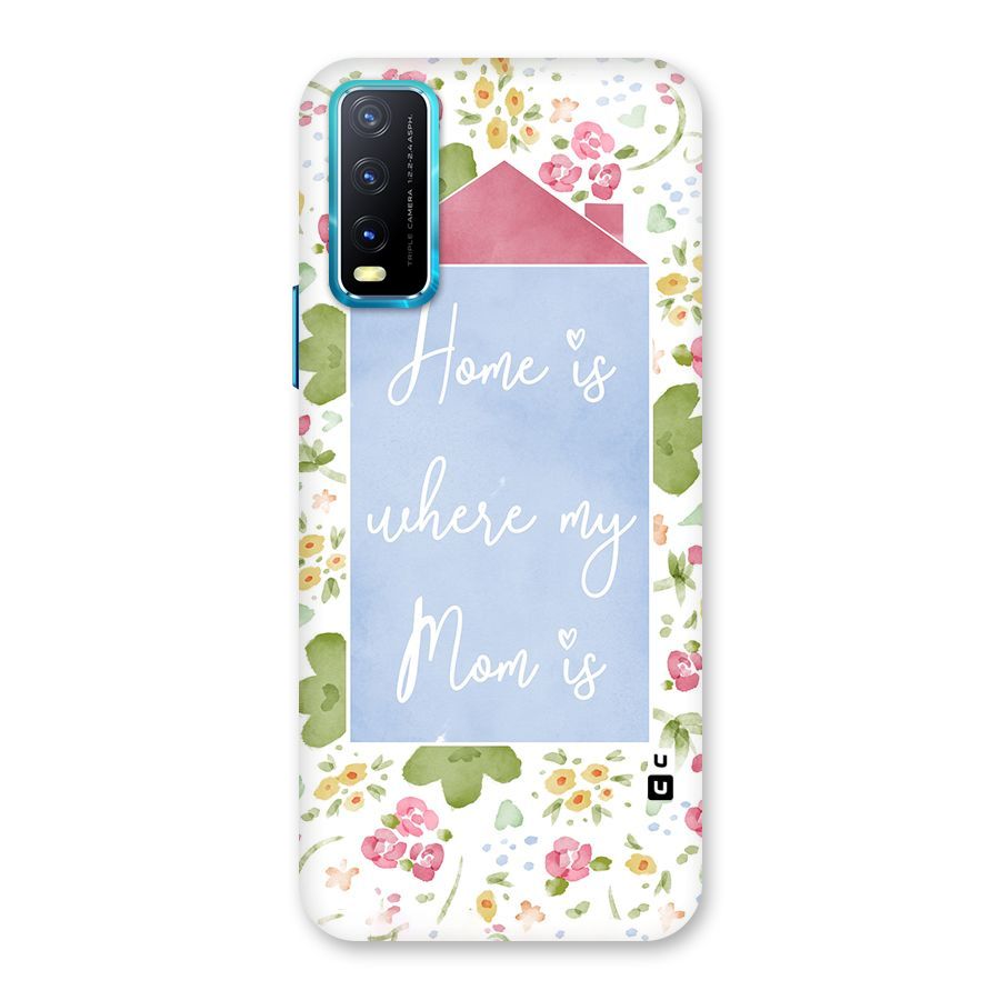 Home is Where Mom is Back Case for Vivo Y20A