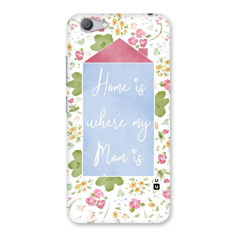 Home is Where Mom is Back Case for Vivo Y53