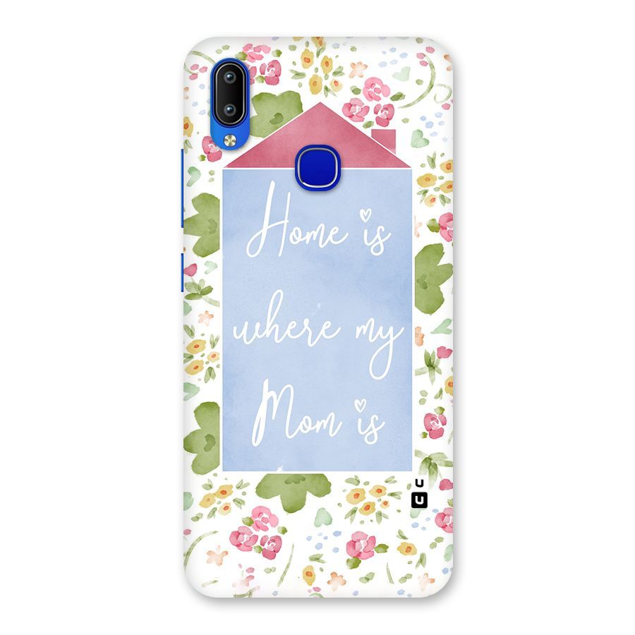 Home is Where Mom is Back Case for Vivo Y91