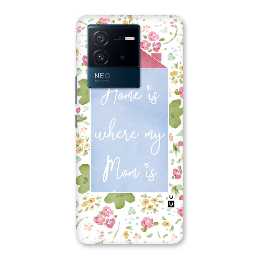 Home is Where Mom is Back Case for Vivo iQOO Neo 6 5G