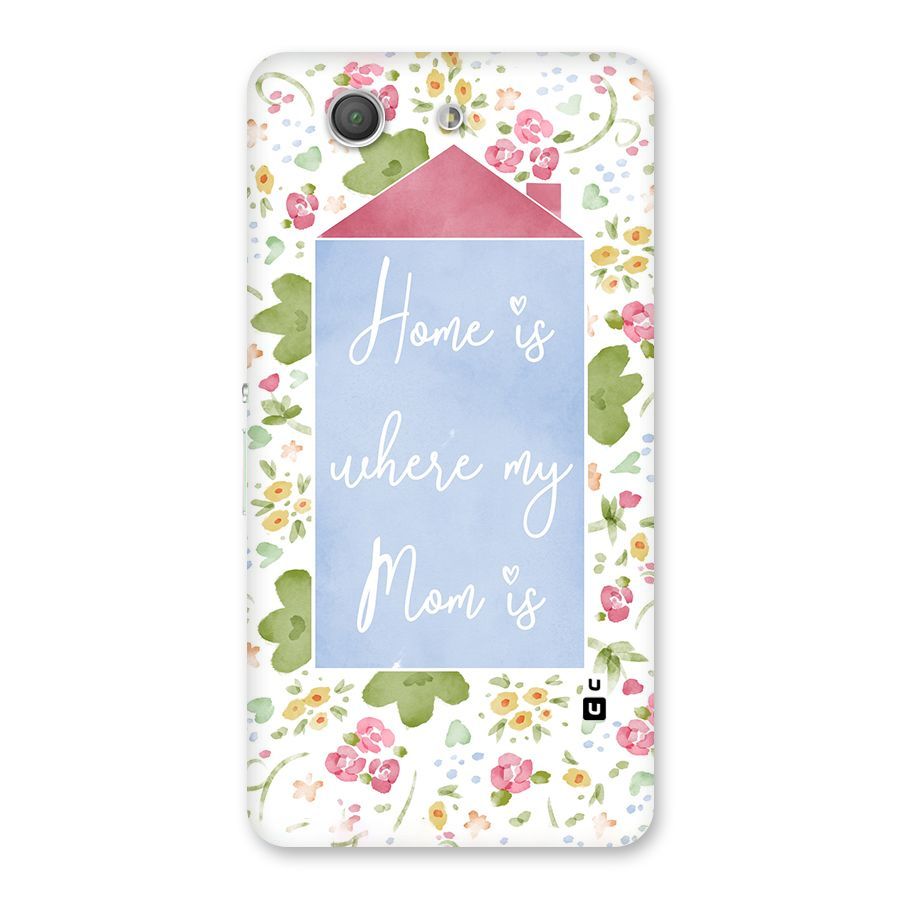 Home is Where Mom is Back Case for Xperia Z3 Compact