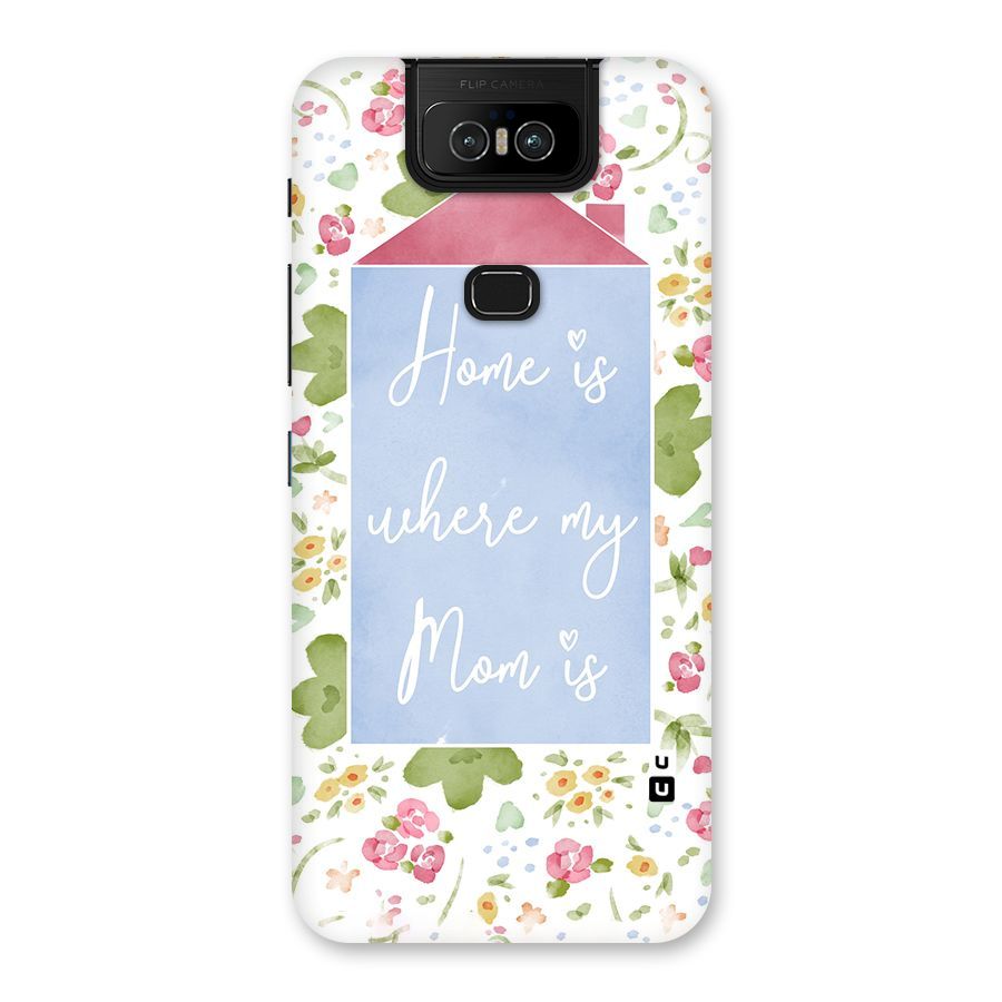Home is Where Mom is Back Case for Zenfone 6z