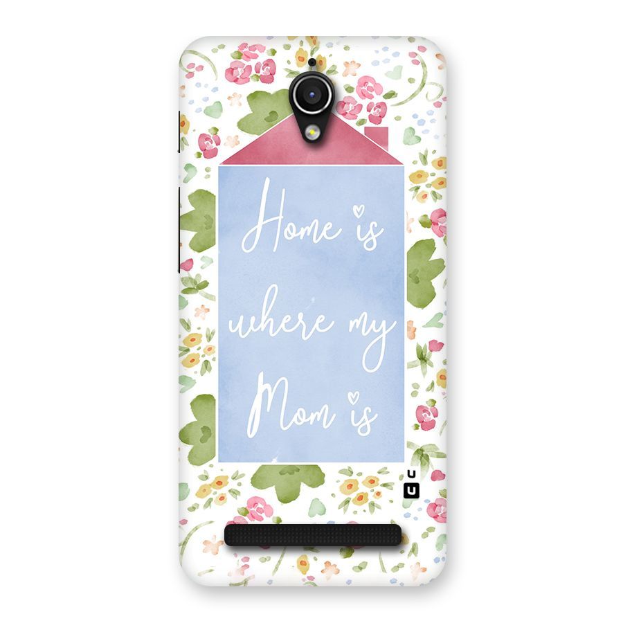 Home is Where Mom is Back Case for Zenfone Go