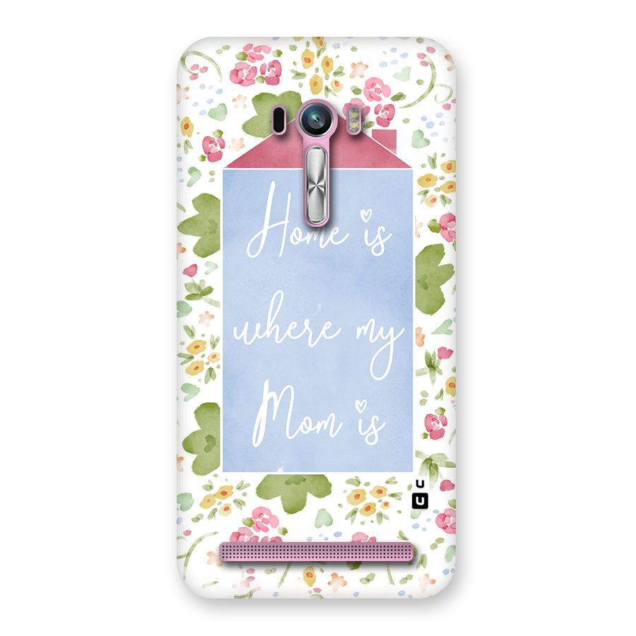 Home is Where Mom is Back Case for Zenfone Selfie
